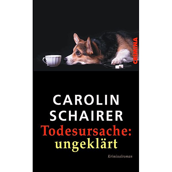 Todesursache: ungeklärt / CRiMiNA, Carolin Schairer