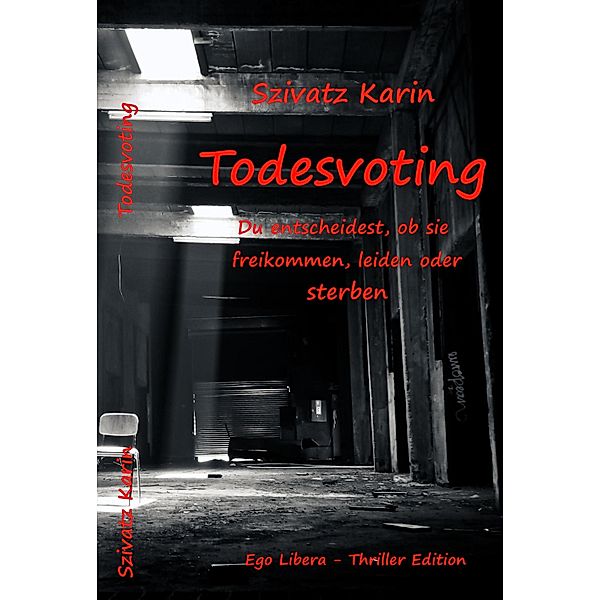 Todesvoting, Karin Szivatz