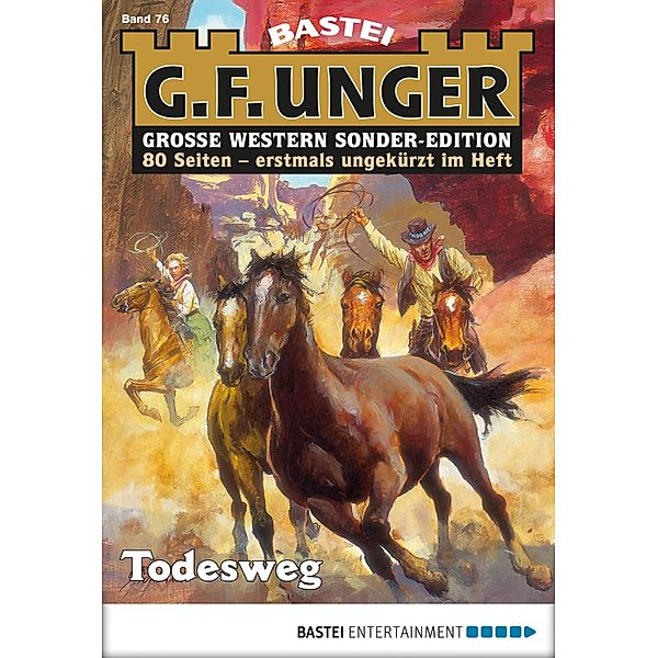 Todesweg / G. F. Unger Sonder-Edition Bd.76, G. F. Unger