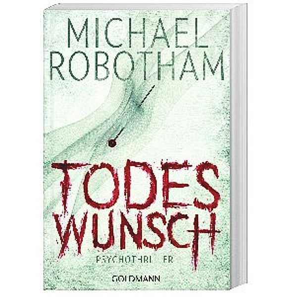 Todeswunsch / Joe O'Loughlin & Vincent Ruiz Bd.5, Michael Robotham