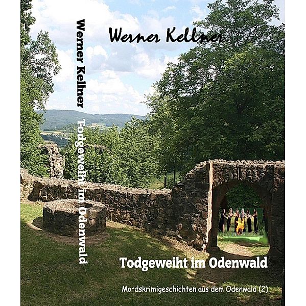 Todgeweiht im Odenwald, Werner Kellner