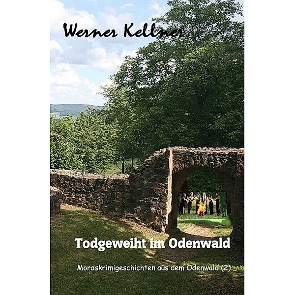 Todgeweiht im Odenwald, Werner Kellner