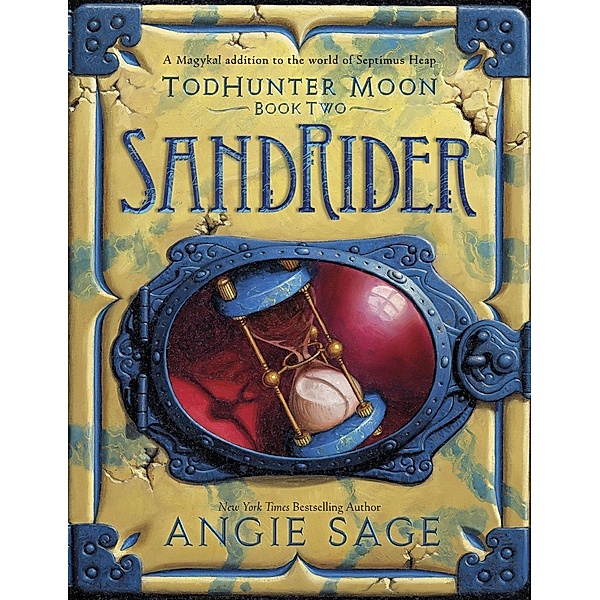 TodHunter Moon, Book Two: SandRider / World of Septimus Heap Bd.2, Angie Sage