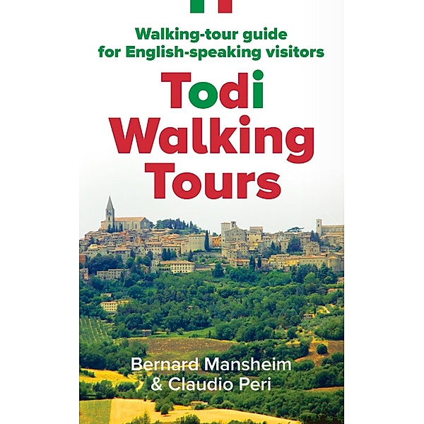 Todi Walking Tours / Gatekeeper Press, Bernard Mansheim Claudio Peri