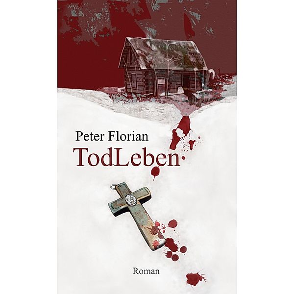 TodLeben, Peter Florian