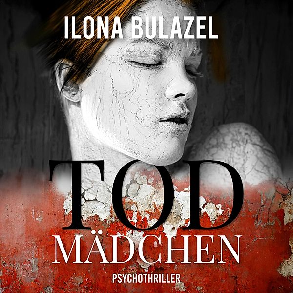 Todmädchen, Ilona Bulazel