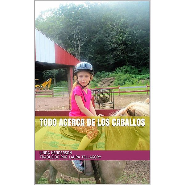 Todo acerca de los caballos, Linda Henderson