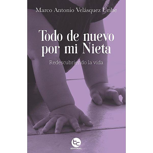 Todo de nuevo por mi nieta, Marco Velásquez