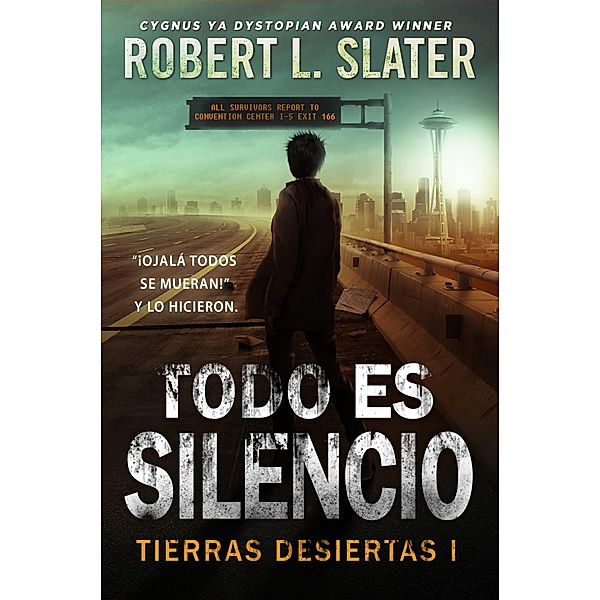 Todo es silencio - Tierras desiertas I, Robert L Slater