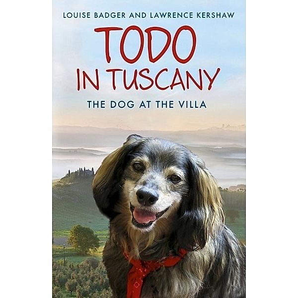 Todo in Tuscany, Louise Badger, Lawrence Kershaw