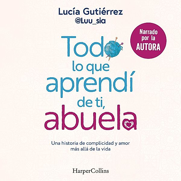 Todo lo que aprendí de ti, abuela, Lucía Gutierrez