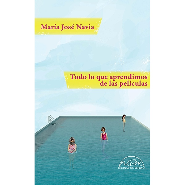 Todo lo que aprendimos de las películas / Voces / Literatura Bd.338, María José Navia