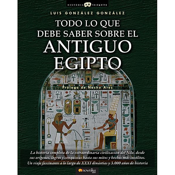 Todo lo que debe saber sobre el Antiguo Egipto, Luis González González