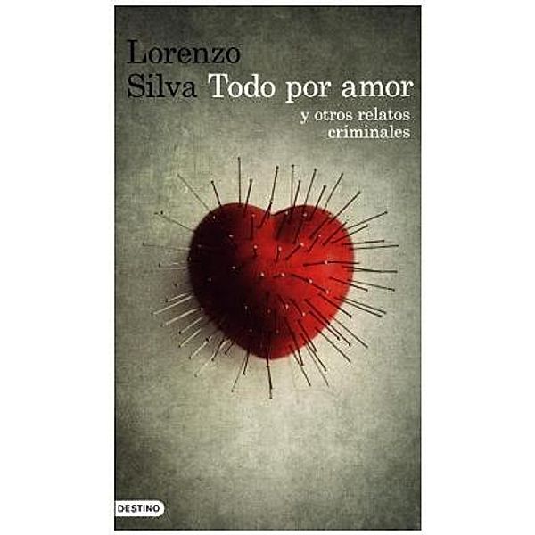 Todo por amor y otros relatos criminales, Lorenzo Silva