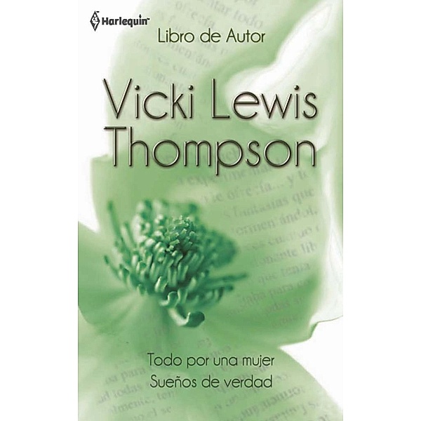 Todo por una mujer - Sueños de verdad / Libro De Autor, VICKI LEWIS THOMPSON