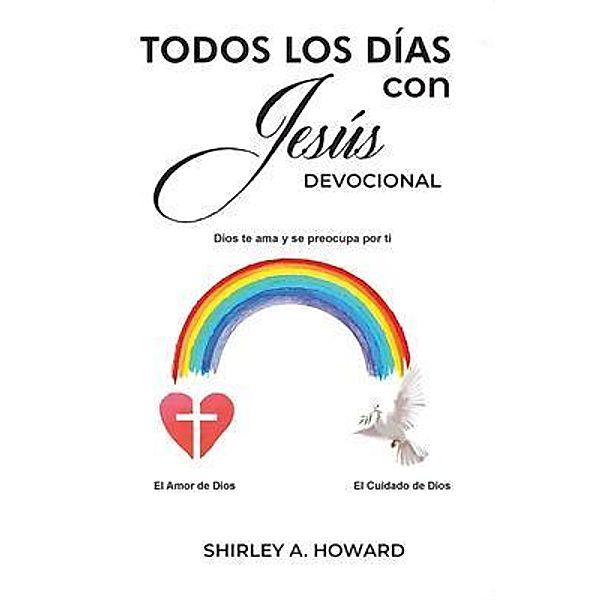 Todos los días con Jesús Devocional, Shirley A. Howard