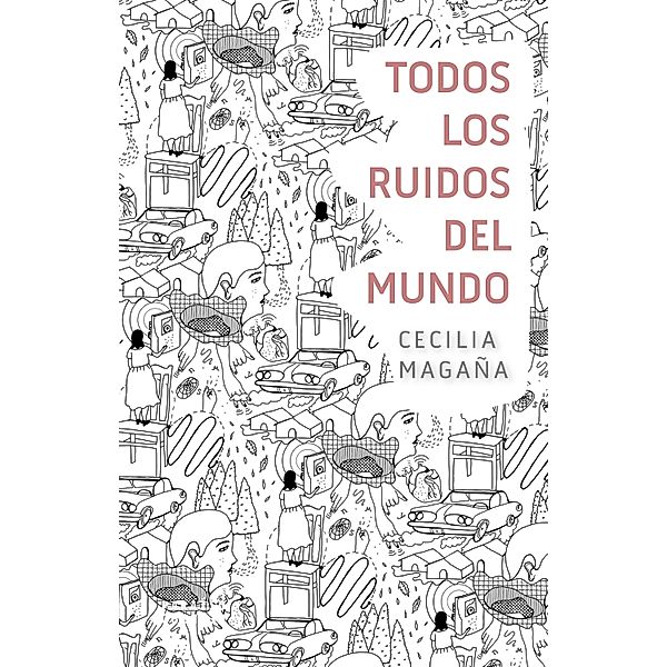 Todos los ruidos del mundo, Cecilia Magaña