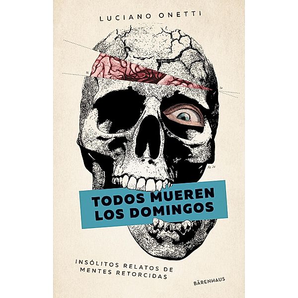 Todos mueren los domingos, Luciano Onetti