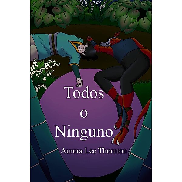 Todos o Ninguno (Historia de las estrellas, #1) / Historia de las estrellas, Aurora Lee Thornton