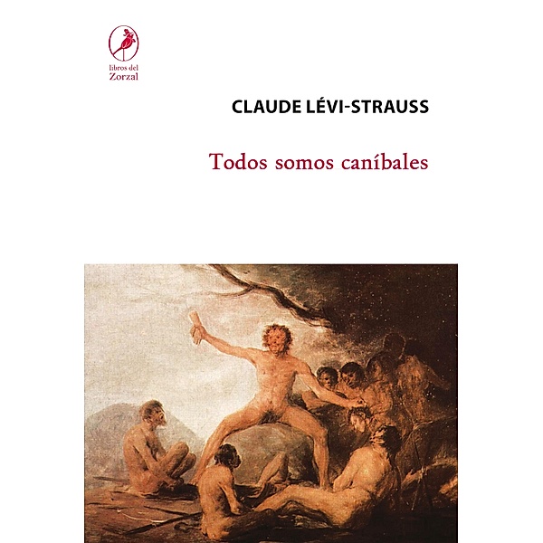 Todos somos caníbales, Claude Lévi Strauss