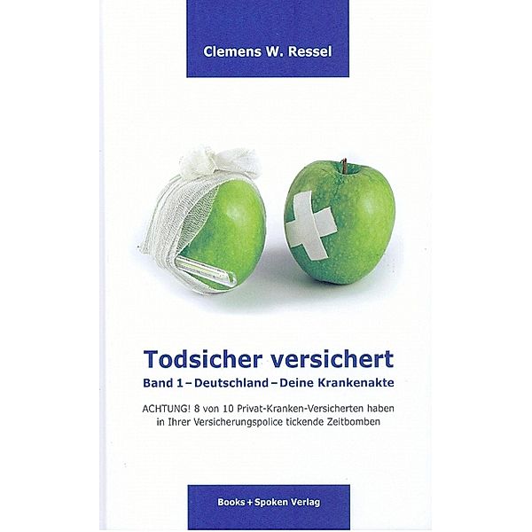 Todsicher versichert - Band 1, Clemens Ressel