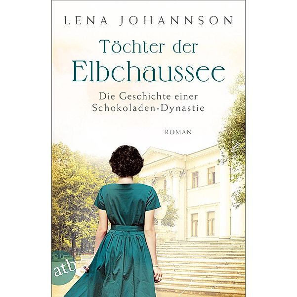 Töchter der Elbchaussee / Hamburg-Saga Bd.3, Lena Johannson