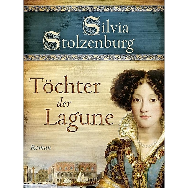 Töchter der Lagune / Edition Aglaia, Silvia Stolzenburg