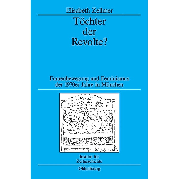 Töchter der Revolte? / Quellen und Darstellungen zur Zeitgeschichte Bd.85, Elisabeth Zellmer