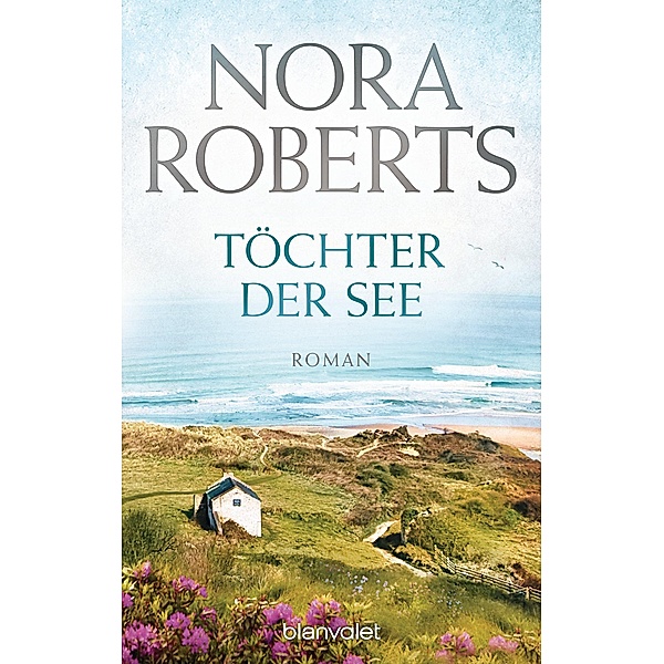 Töchter der See / Die Irland-Trilogie Bd.3, Nora Roberts
