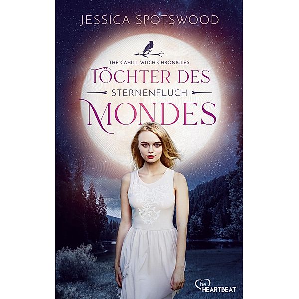 Töchter des Mondes - Sternenfluch / Cahill Witch Chronicles Bd.02, Jessica Spotswood