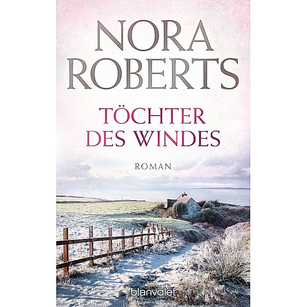 Töchter des Windes / Die Irland-Trilogie Bd.2, Nora Roberts