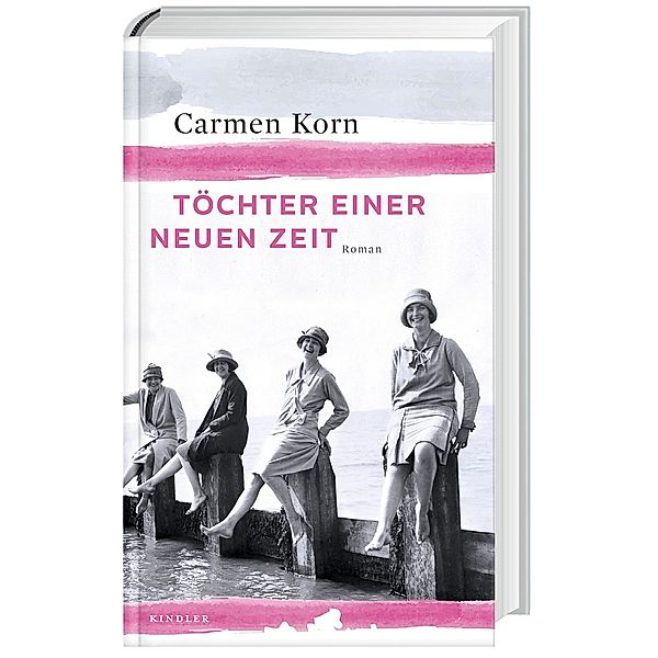 Töchter einer neuen Zeit / Jahrhundert-Trilogie Bd.1, Carmen Korn