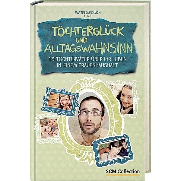 Töchterglück und Alltagswahnsinn