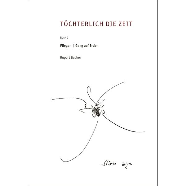 Töchterlich die Zeit.Bd.2, Rupert Bucher
