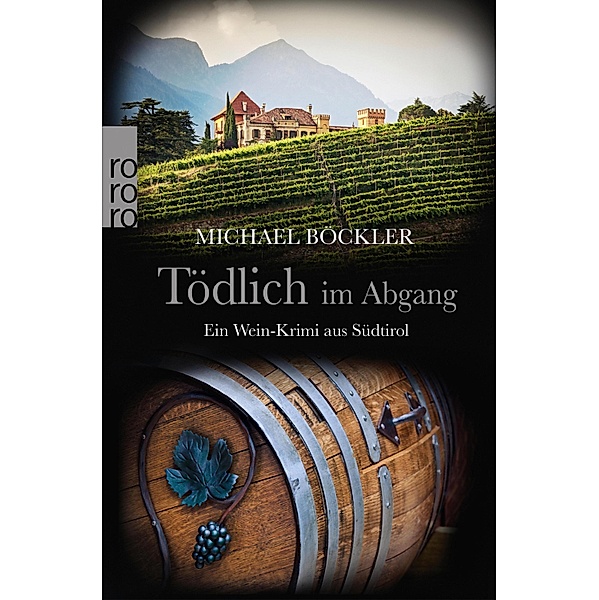 Tödlich im Abgang / Wein-Krimi Bd.5, Michael Böckler