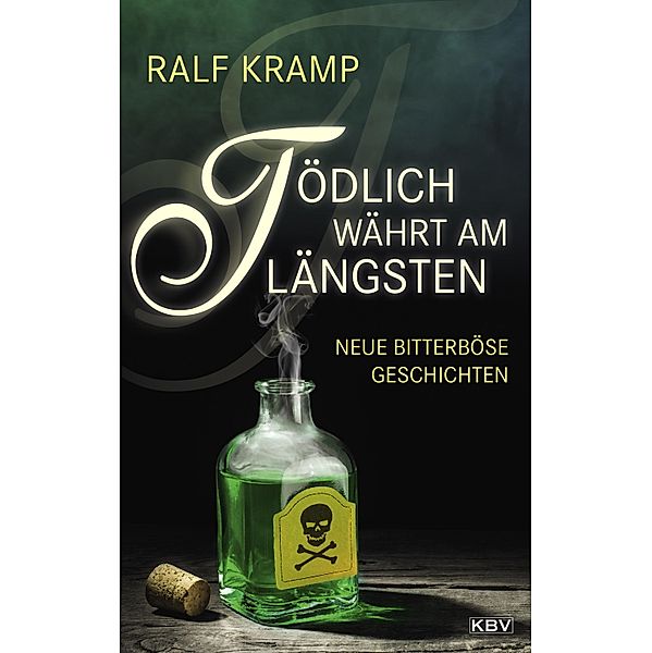 Tödlich währt am längsten / KBV Krimi Bd.519, Ralf Kramp