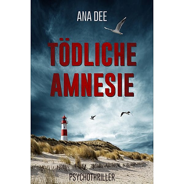 Tödliche Amnesie, Ana Dee