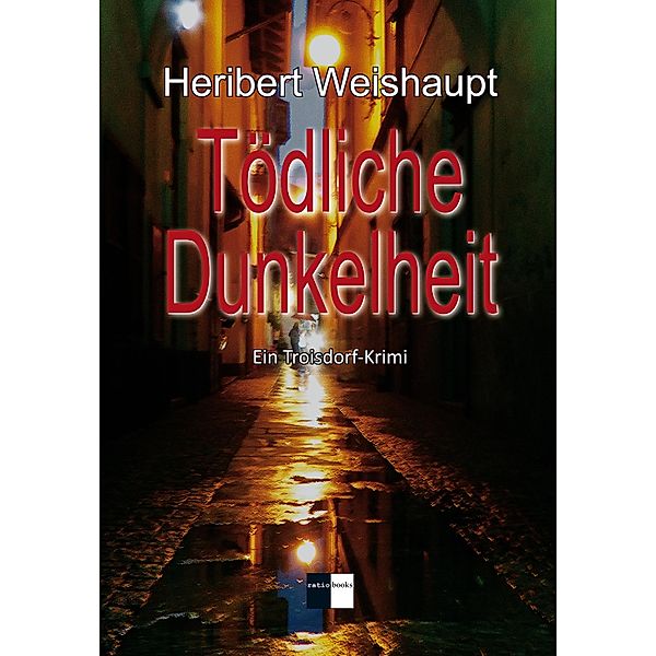 Tödliche Dunkelheit, Heribert Weishaupt