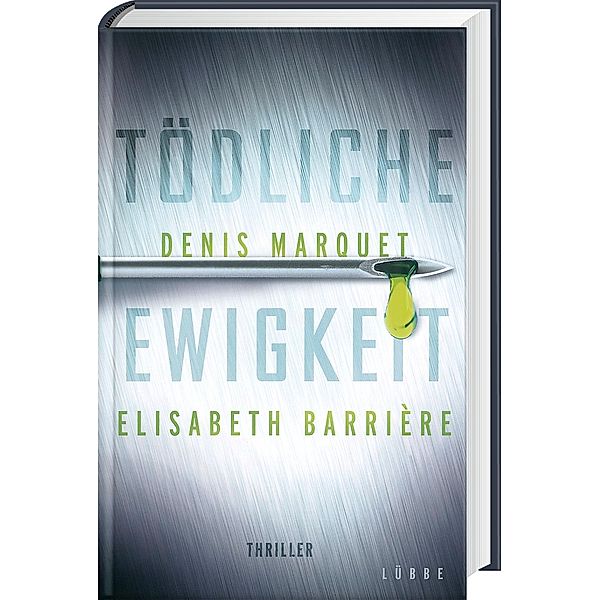 Tödliche Ewigkeit, Denis Marquet, Elisabeth Barrière