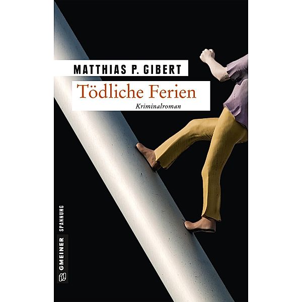 Tödliche Ferien / Thilo Hain Bd.1, Matthias P. Gibert