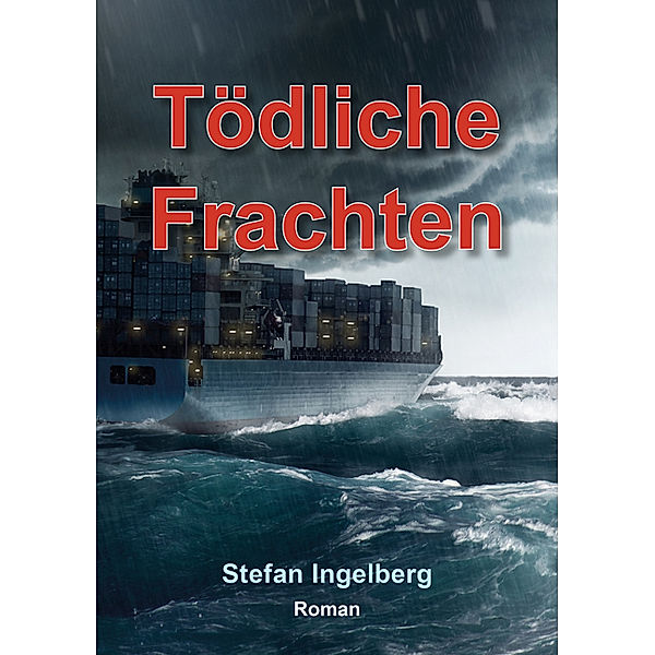 Tödliche Frachten, Stefan Ingelberg