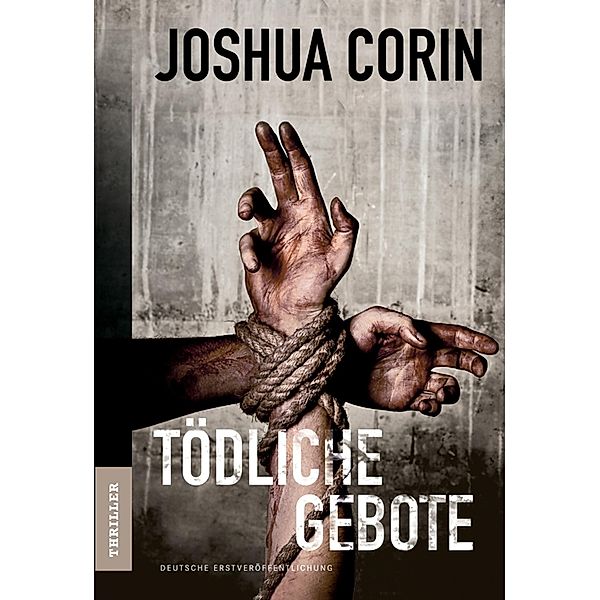 Tödliche Gebote / Mira Star Bestseller Autoren Thriller, Joshua Corin
