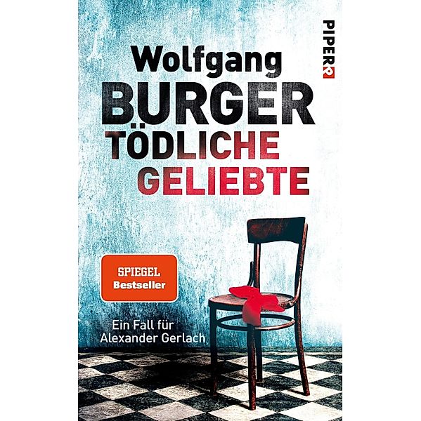Tödliche Geliebte / Kripochef Alexander Gerlach Bd.11, Wolfgang Burger