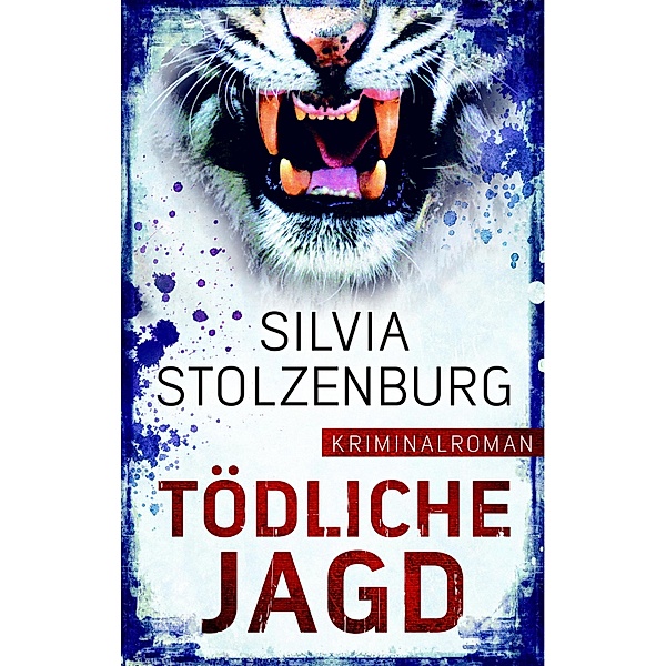 Tödliche Jagd / Edition 211, Silvia Stolzenburg