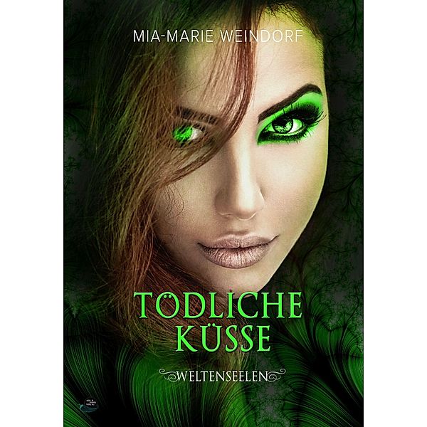 Tödliche Küsse, Mia-Marie Weindorf