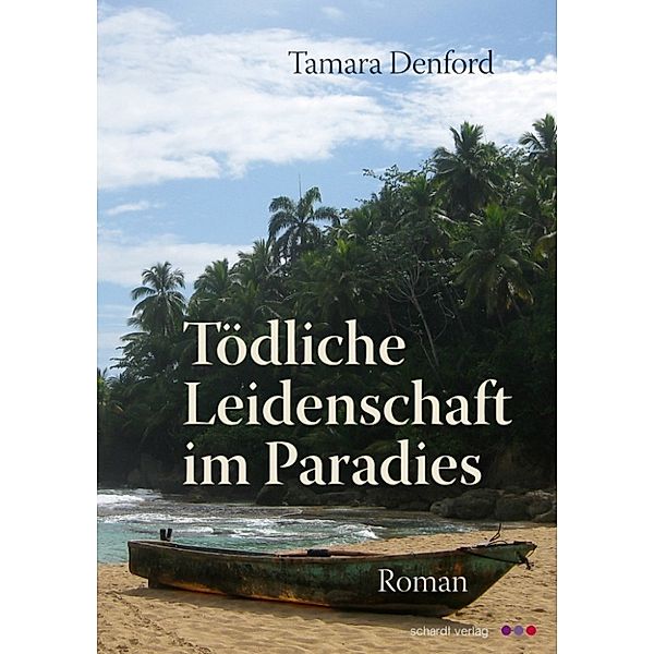 Tödliche Leidenschaft im Paradies, Tamara Denford