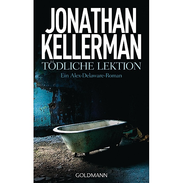 Tödliche Lektion / Alex Delaware Bd.25, Jonathan Kellerman