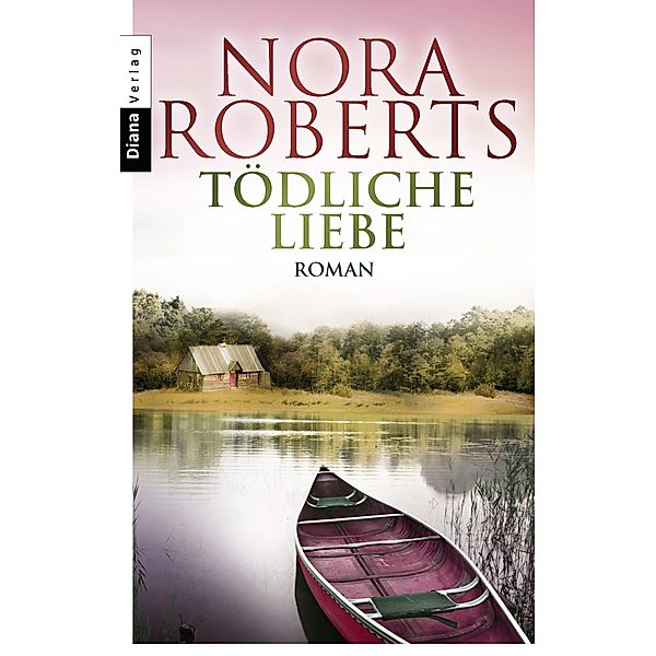 Tödliche Liebe, Nora Roberts