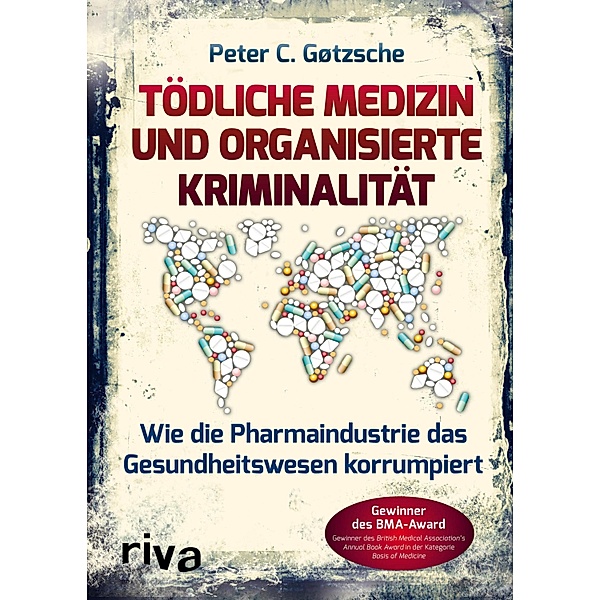 Tödliche Medizin und organisierte Kriminalität, Peter C. Götzsche