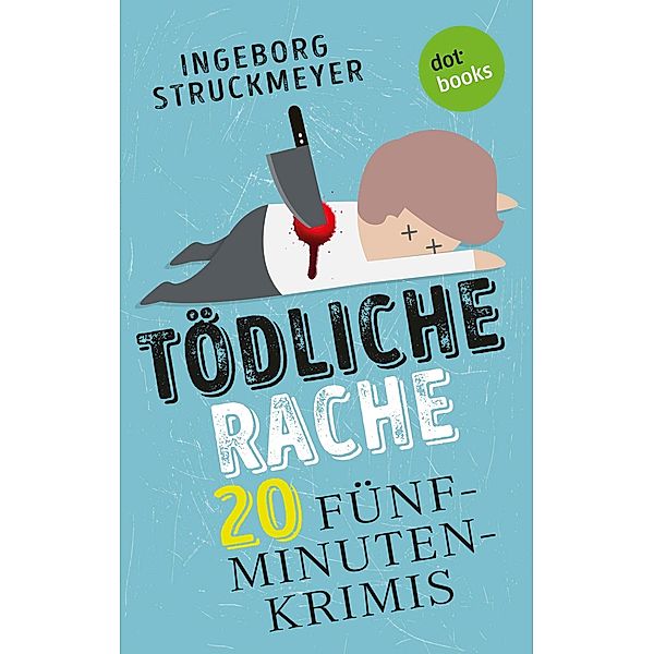 Tödliche Rache, Ingeborg Struckmeyer